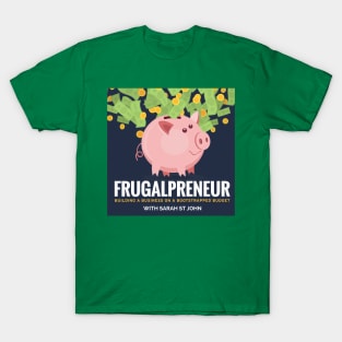 Frugalpreneur Podcast T-Shirt